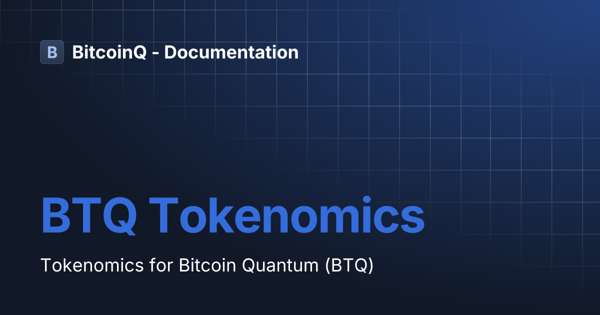 BTQ Tokenomics | BitcoinQ - Documentation